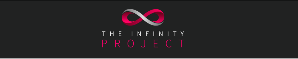 INTRODUCING THE INFINITY PROJECT